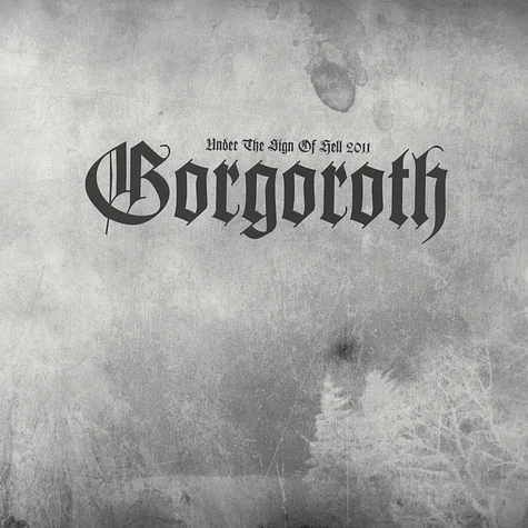 Gorgoroth - Under The Sign Of Hell 2011