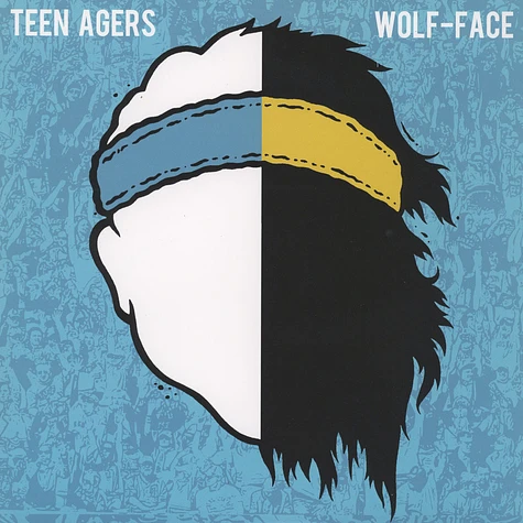 Teen Agers / Wolf-Face - Split