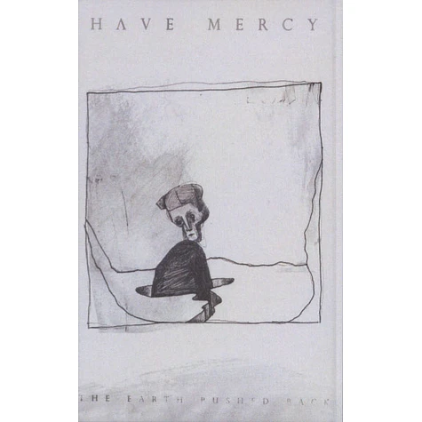 Have Mercy - The Earth Pushed Back
