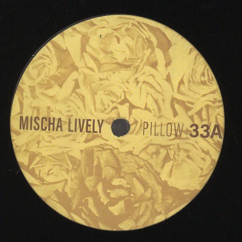 Mischa Lively - Pillow EP