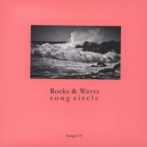 Rocks & Waves Song Circle - Songs I-V