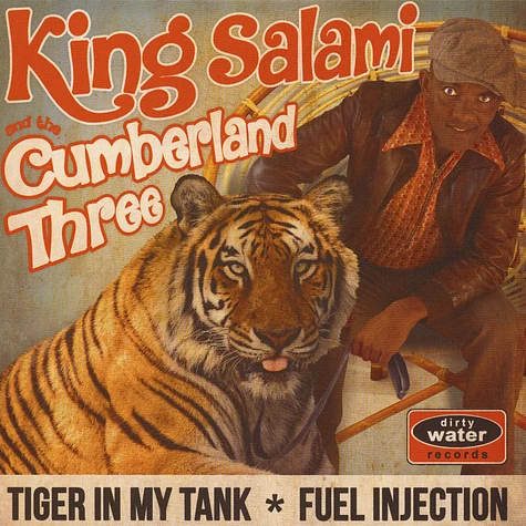King Salami & The Cumberland Three - Tiger In My Tank / Fuel Injection