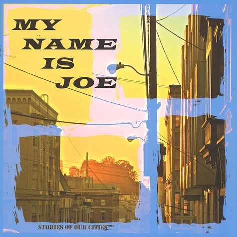 My Name Is Joe - Stories Of Our Cities