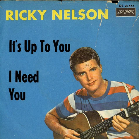 Ricky Nelson - It's Up To You / I Need You