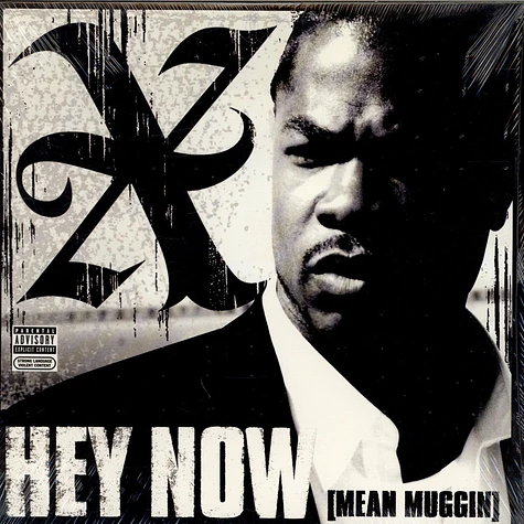 Xzibit - Hey Now (Mean Muggin)