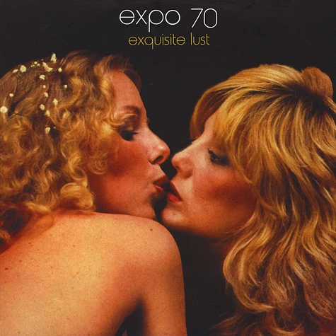 Expo 70 - Exquisite Lust 10th Anniversary