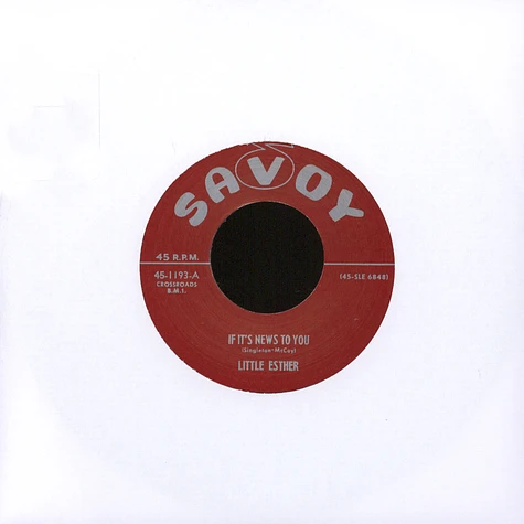 Little Esther - If It's News To You / T'aint Whatcha Say It's Whatcha Do