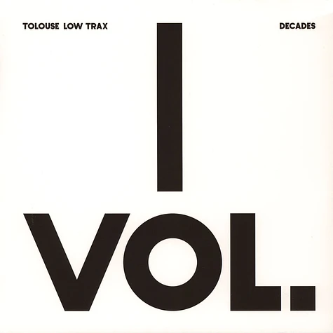 Tolouse Low Trax - Decade Volume 1/3