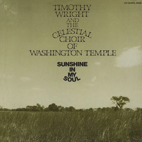 Timothy Wright & The Celestial Choir Of Washington Temple - Sunshine In My Soul