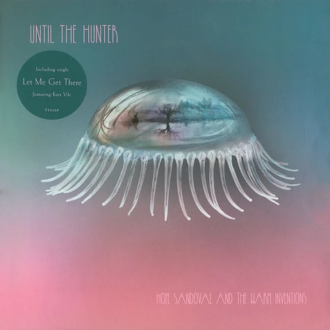 Hope Sandovall & The Warm Inventions - Until The Hunter