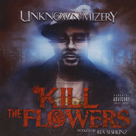 Unknown Mizery - Kill The Flowers
