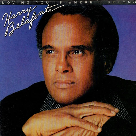 Harry Belafonte - Loving You Is Where I Belong