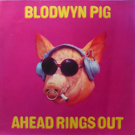 Blodwyn Pig - Ahead Rings Out