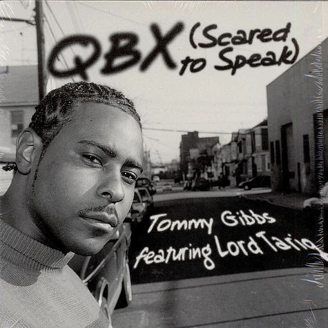 Tommy Gibbs Featuring Lord Tariq - QBX (Scared To Speak)