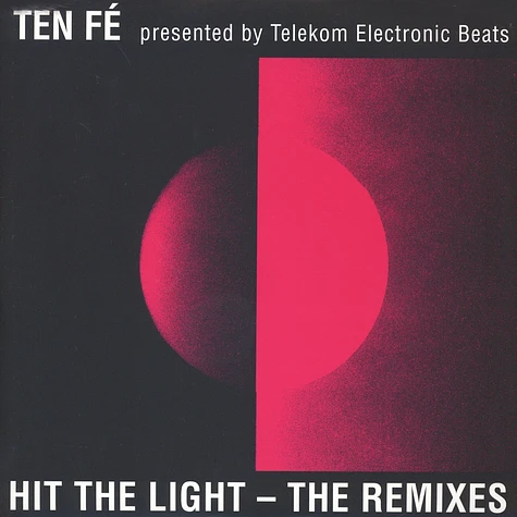 Ten Fe - Hit The Light - The Remixes