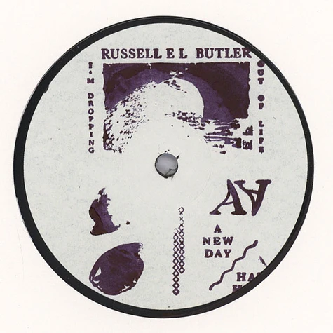 Russell E.L. Butler - I'm Dropping Out Of Life