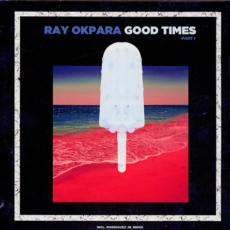 Ray Okpara - Good Times (Part I)