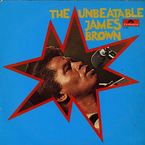 James Brown & The Famous Flames - The Unbeatable James Brown
