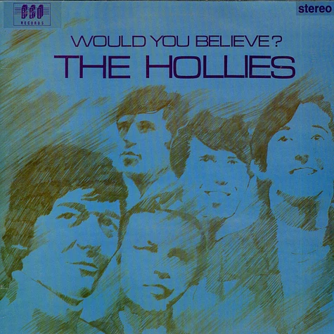 The Hollies - Would You Believe?