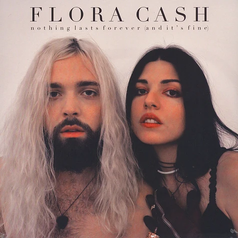 Flora Cash - Nothing Lasts Forever (And It's Fine)