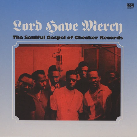 V.A. - Lord Have Mercy / Soulful Gospel Of Checker Records