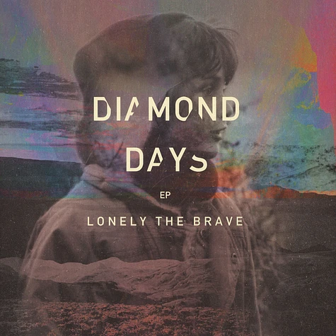 Lonely The Brave - Diamond Days