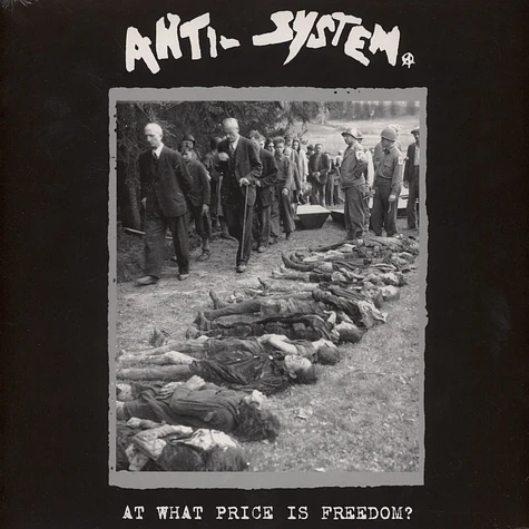 Anti System - At What Price Is Freedom?