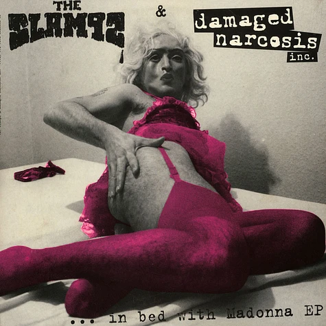 The Slamps & Damaged Narcosis Inc. - In Bed With Madonna EP