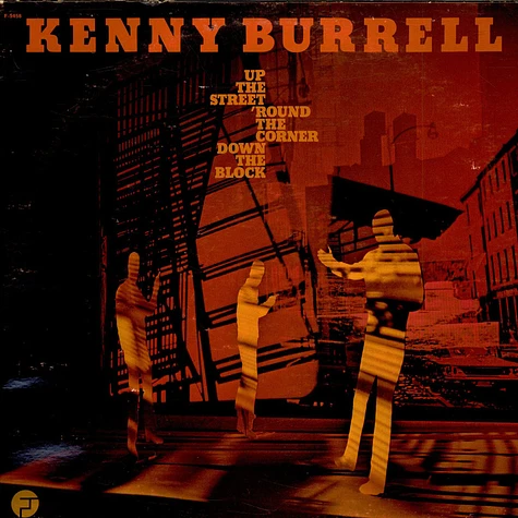 Kenny Burrell - Up The Street, 'Round The Corner, Down The Block