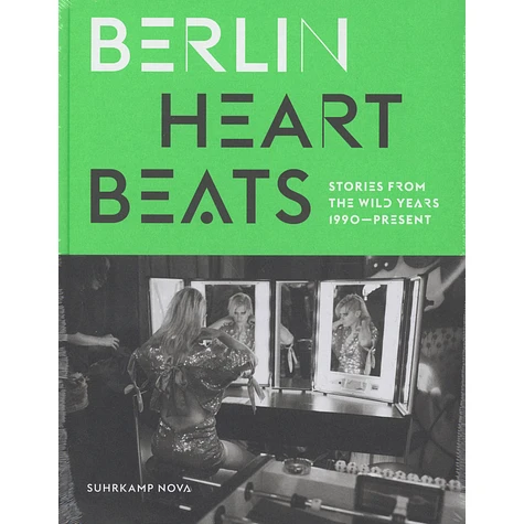 Anke Fesel, Chris Keller (Hrsg.) - Berlin Heartbeats - Stories From The Wild Years, 1990 - Present