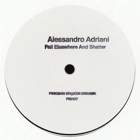 Alessandro Adriani - Fall Elsewhere And Shatter
