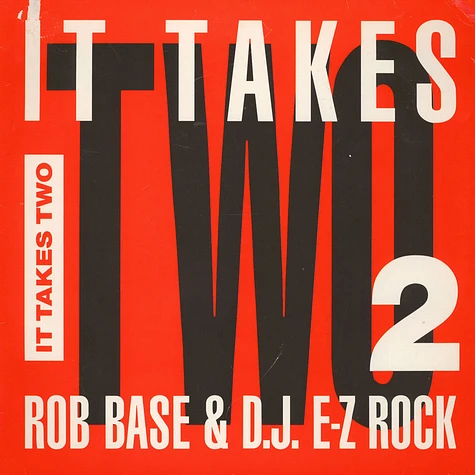 Rob Base & DJ E-Z Rock - It Takes Two