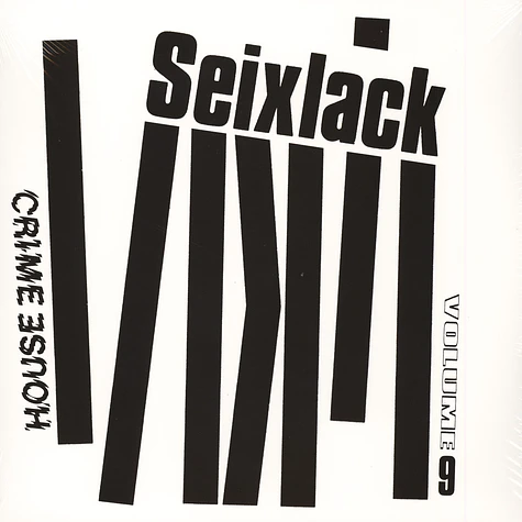 Seixlack - House Crime Volume 9
