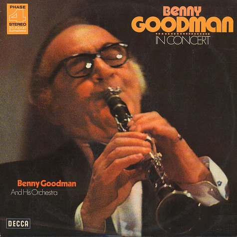 Benny Goodman And His Orchestra - Benny Goodman In Concert (Recorded Live In Stockholm)