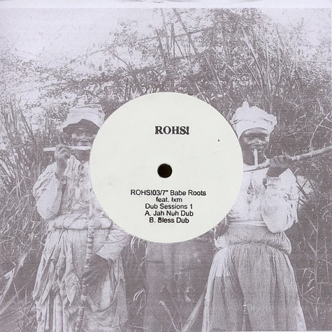 Babe Roots - Dub Sessions 1 Feat. IXM