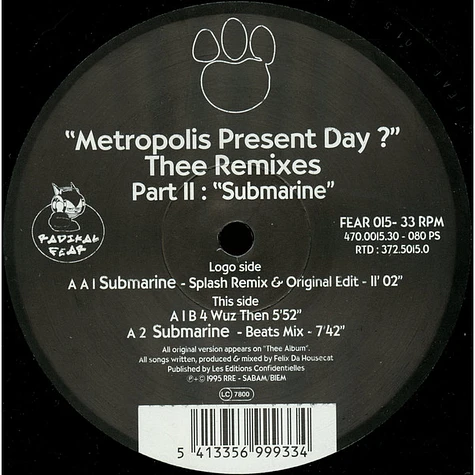 Felix Da Housecat - Metropolis Present Day ? Thee Remixes Part II: Submarine