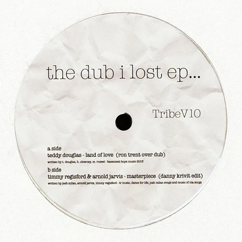 Teddy Douglas, Timmy Regisford & Arnold Jarvis - The Dub I Lost EP Danny Krivit Edit / Ron Trent Remix