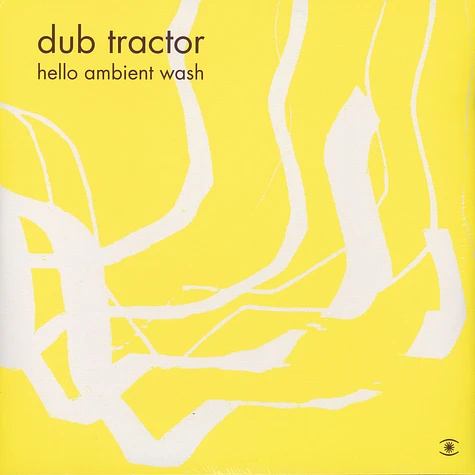 Dub Tractor - Hello Ambient Wash