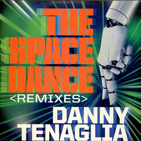 Danny Tenaglia - The Space Dance (Remixes)