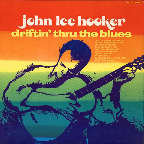John Lee Hooker - Driftin' Thru The Blues