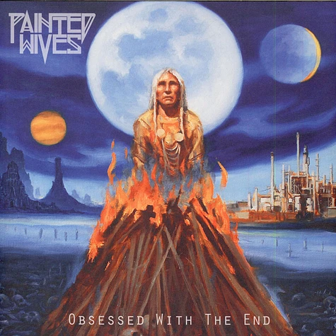 Painted Wives - Obsessed With The End