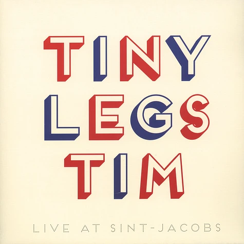Tiny Legs Tim - Live At St. Jacobs
