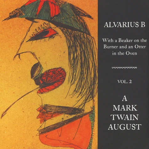 Alvarius B - A Mark Twain August - With A Beaker … Volume 2