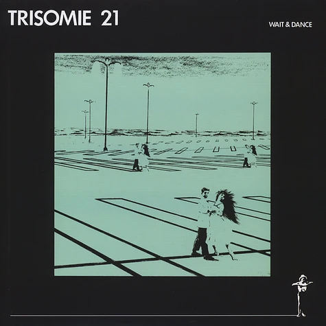 Trisomie 21 - Wait And Dance