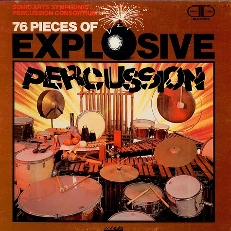 Sonic Arts Symphonic Percussion Consortium - 76 Pieces Of Explosive Percussion