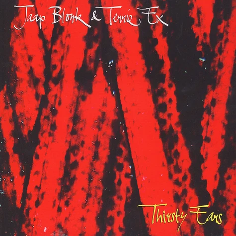 Jaap Blonk & Terrie Ex - Thirsty Ears