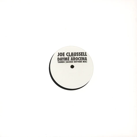 Joe Claussell - Yambu Feat. Dayme Arocena (Sacred Rhythm Mix)