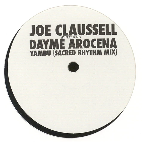 Joe Claussell - Yambu Feat. Dayme Arocena (Sacred Rhythm Mix)