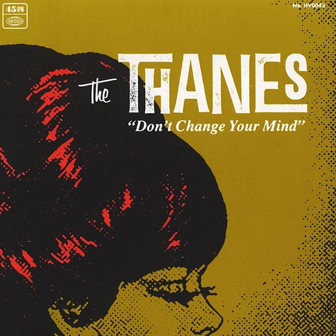 Thanes - Don't Change Your Mind / What You Can't Mend Black Vinyl Edition