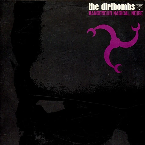 The Dirtbombs - Dangerous Magical Noise